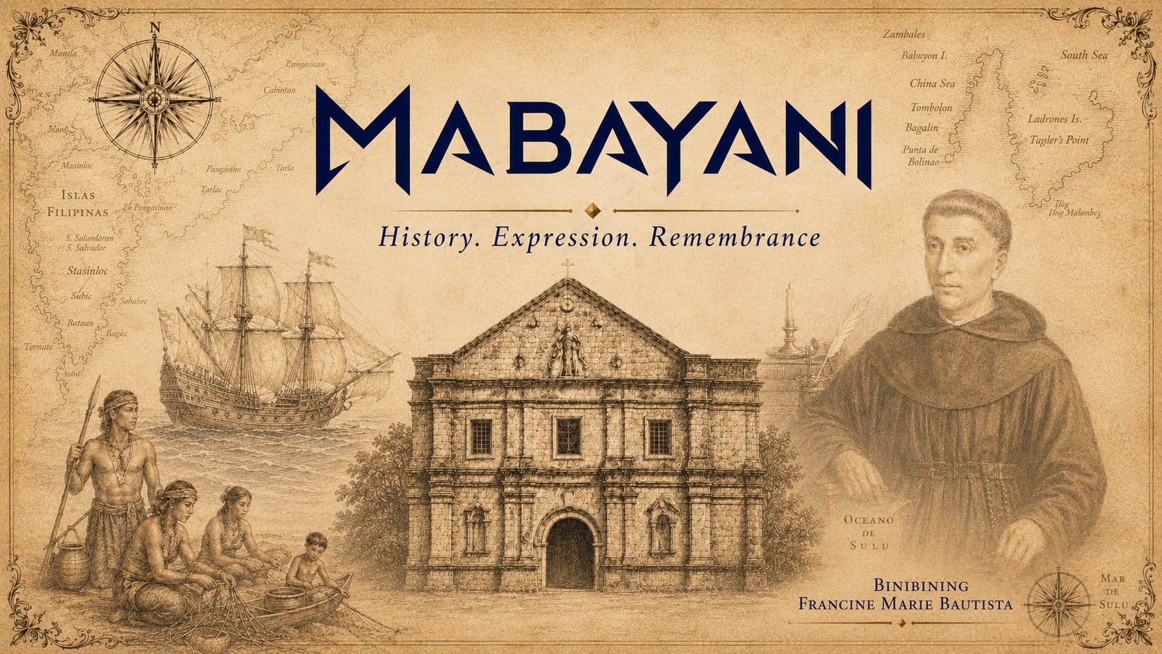 MABAYANI — History. Expression. Remembrance. Drawn over an antique chart of the Zambales coast: a Sambal family, a galleon, San Andres Church, a friar